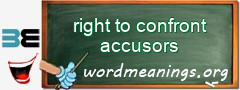 WordMeaning blackboard for right to confront accusors